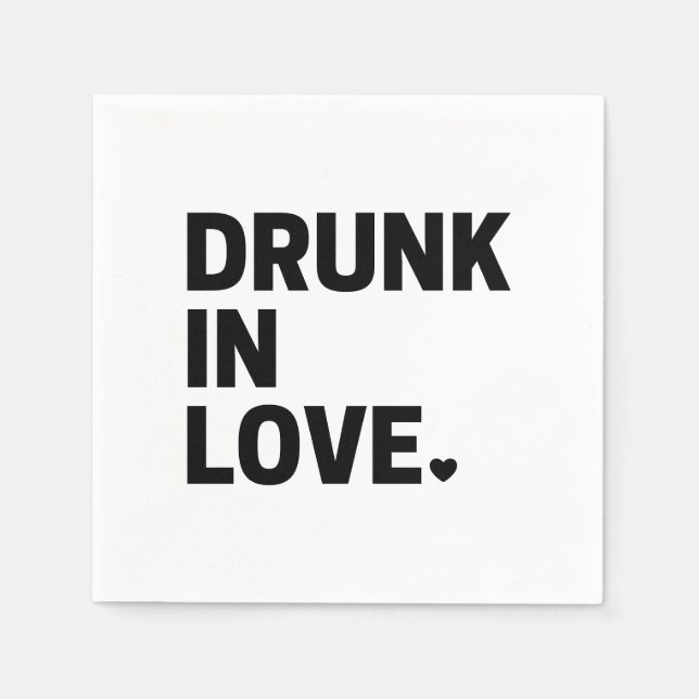 Drunk in Love Napkins (Front)