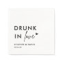 Drunk In Love Personalized Wedding Napkins