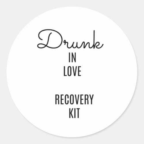 Drunk in Love Recovery Kit Drinking Label Favor Classic Round Sticker