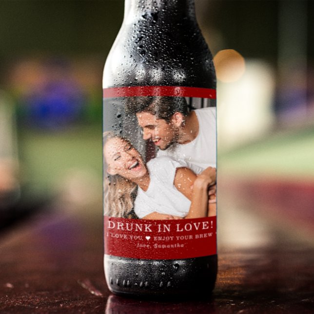 Drunk In Love | Valentines Photo  Beer Bottle Label (Creator Uploaded)