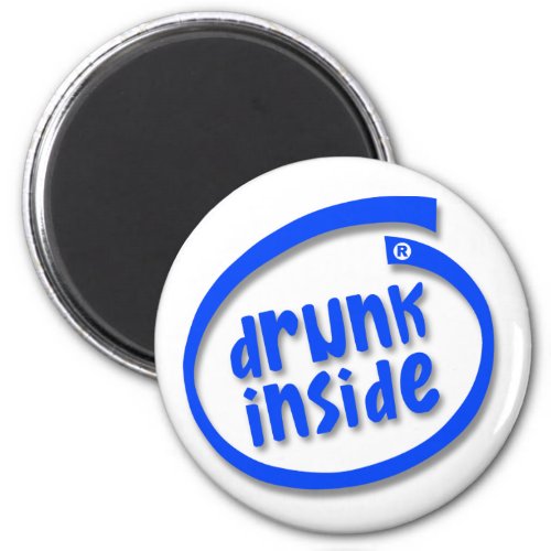 Drunk Inside Magnet