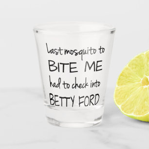 Drunk Mosquito   Fun Adult Alcohol Humor Quote Shot Glass