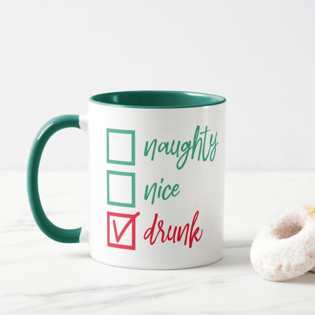 Drunk Not Naughty or Nice | Funny Christmas Humor Mug (With Donut)
