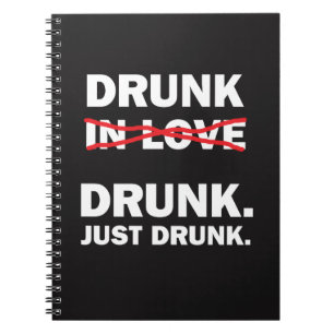 Drunk Notebook