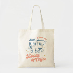 Drunk On Books And Coffee Tote Bag