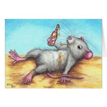 Drunk Rat With Beer Card by KMCoriginals at Zazzle