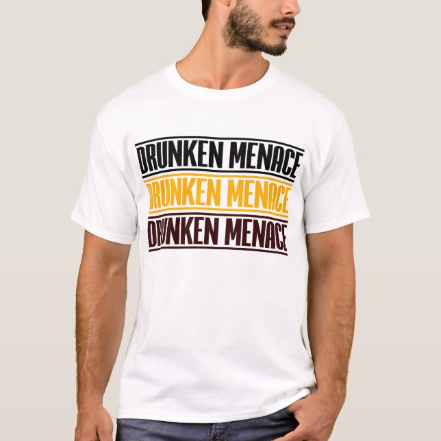 Drunken Menace T-Shirt (Front)