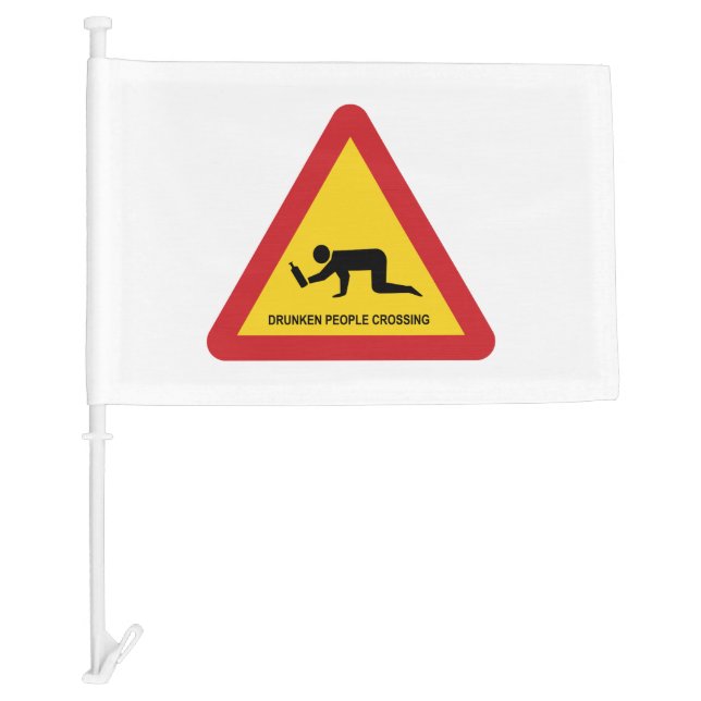 DRUNKEN PEOPLE CROSSING TRAFFIC SIGN CAR FLAG (Front)
