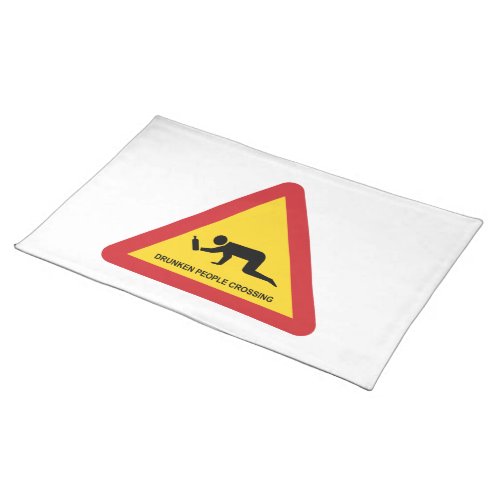 DRUNKEN PEOPLE CROSSING TRAFFIC SIGN CLOTH PLACEMAT