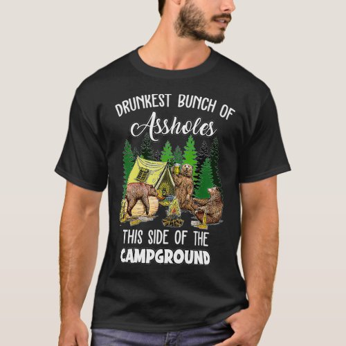 Drunkest Bunch Of This Side Of The Campground Funn T_Shirt