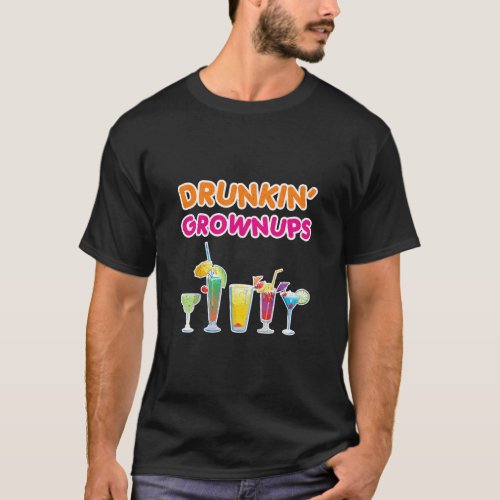 Drunkin Grownups Cocktails Drinking Bachelorette  T_Shirt