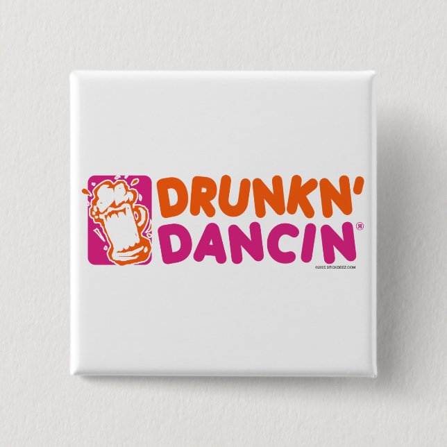 Drunkn-Dancin - Customized Button (Front)