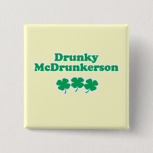 DRUNKY MCDRUNKERSON PINBACK BUTTON