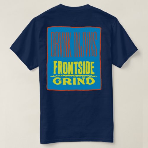 DRVNK INJVNS _ Frontside Grind T_Shirt