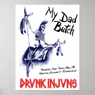 DRVNK INJVNS- My Dad Butch 12"x 16" Poster