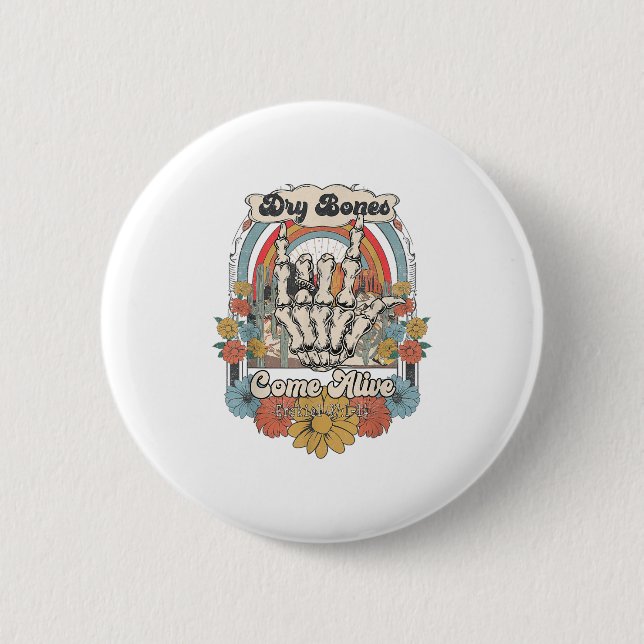 Dry Bones Come Alive Christian, Christian Motivati Button (Front)