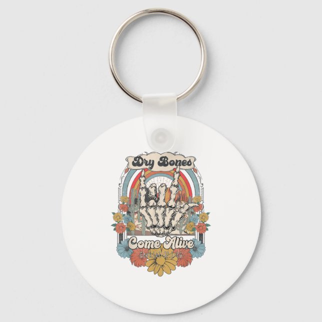 Dry Bones Come Alive Christian, Christian Motivati Keychain (Front)