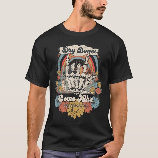 Dry Bones Come Alive Christian, Christian Motivati T-Shirt (Front)