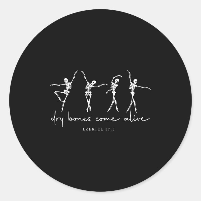 Dry Bones Come Alive Dancing Ballet Skeleton Ezeki Classic Round Sticker (Front)
