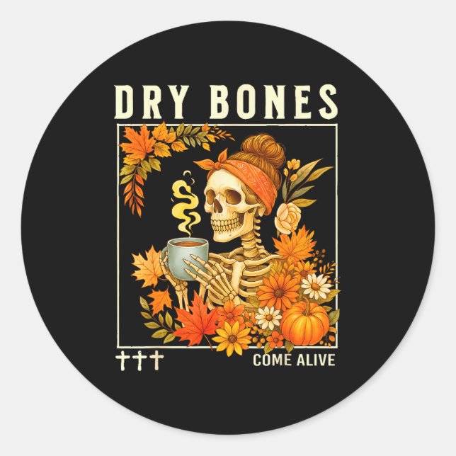 Dry Bones Come Alive Fall Skeleton Floral Christia Classic Round Sticker (Front)