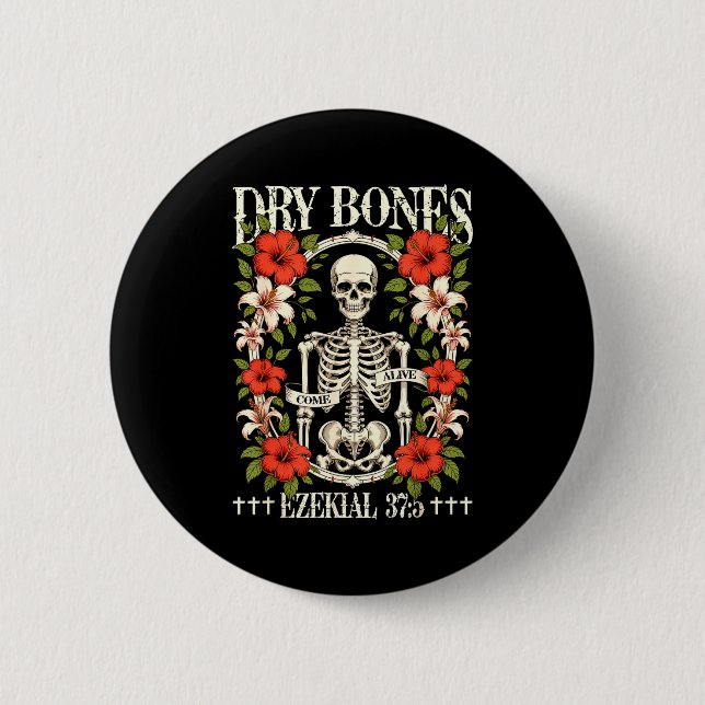 Dry Bones Come Alive Funny Skeleton Floral Christi Button (Front)