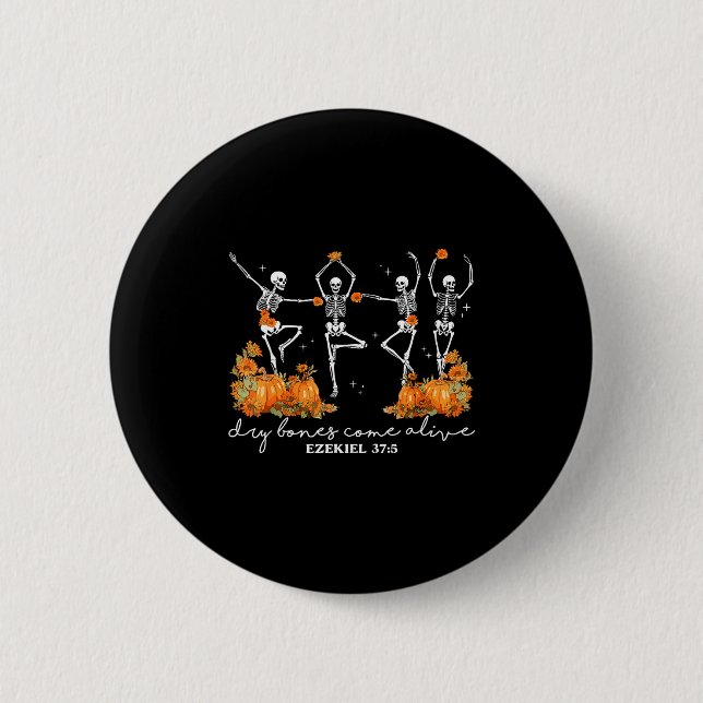 Dry Bones Come Alive Halloween Skeleton Dancing Ch Button (Front)