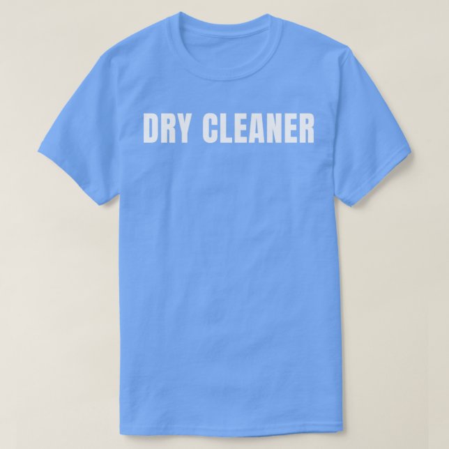 Dry Cleaner Funny Job Title Profession Birthday Gi T-Shirt (Design Front)
