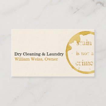Dry Cleaning And Laundry Coffee Stain Not A Crime Business Card by ModernCard at Zazzle