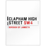 clapham high street  Dry Erase Boards