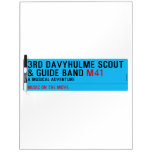3rd Davyhulme Scout & Guide Band  Dry Erase Boards