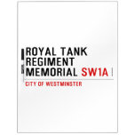 royal tank regiment memorial  Dry Erase Boards
