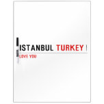 ISTANBUL  Dry Erase Boards
