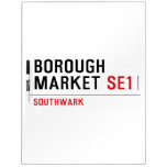 Borough Market  Dry Erase Boards