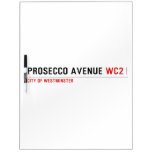 Prosecco avenue  Dry Erase Boards