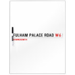 Fulham Palace Road  Dry Erase Boards