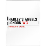 HARLEY’S ANGELS LONDON  Dry Erase Boards