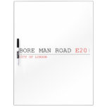 bore man road  Dry Erase Boards