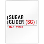 sugar glider  Dry Erase Boards