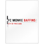 FC Monke  Dry Erase Boards