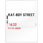 KAT-BOY STREET     Dry Erase Boards