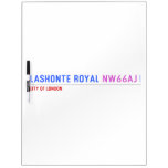 Lashonte royal  Dry Erase Boards