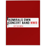 ADMIRALS OWN  CONCERT BAND  Dry Erase Boards