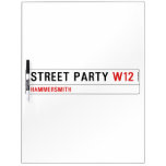 Street Party  Dry Erase Boards