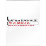 EARLY MAY SEPNIO-VALDEZ   Dry Erase Boards