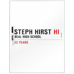 Steph hirst  Dry Erase Boards