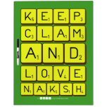 Keep
 Clam
 and 
 love 
 naksh  Dry Erase Boards