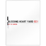 Bleeding heart yard  Dry Erase Boards