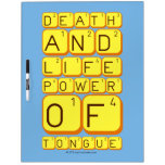 Death
 And
 Life
 power
 Of
 tongue  Dry Erase Boards