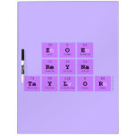 Zoe 
 Reyna
 Taylor  Dry Erase Boards