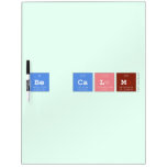 Be Calm  Dry Erase Boards